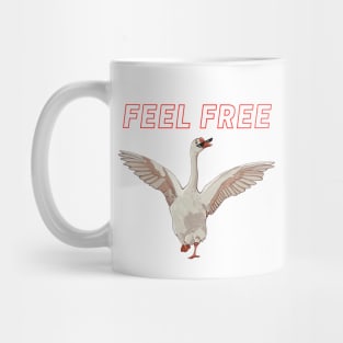 Goose feels free Mug